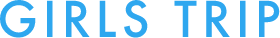 GIRLS TRIP